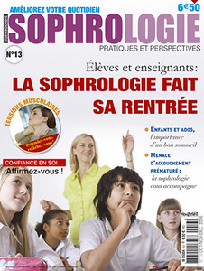 Sophro Mag N°13 : La sophrologie pour les élèves et enseigna...